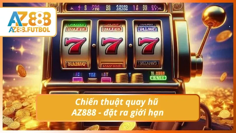 Luôn đặt giới quay hũ cho chính mình