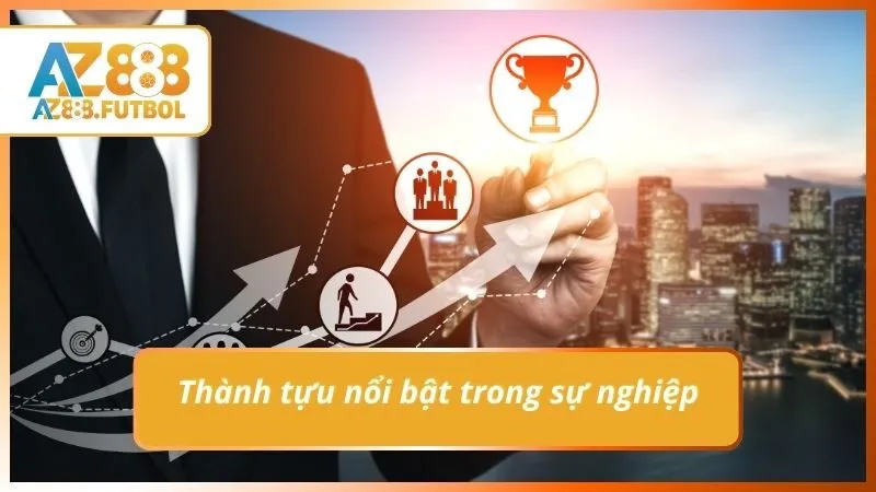 Thành tựu nổi bật trong sự nghiệp